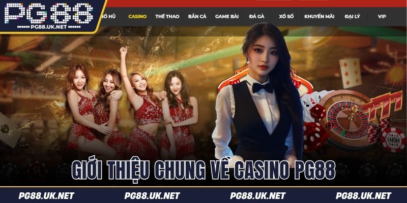 Tổng quan về sảnh game Casino PG88